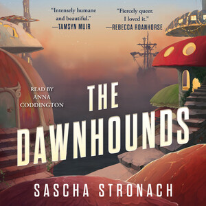 The Dawnhounds by Sascha Stronach