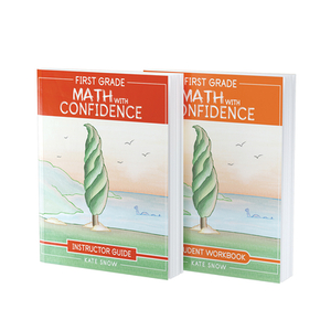 First Grade Math with Confidence Bundle: Instructor Guide & Student Workbook by Kate Snow