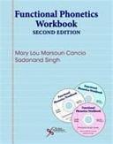 Functional Phonetics Workbook by Mary Lou Cancio, Sadanand Singh