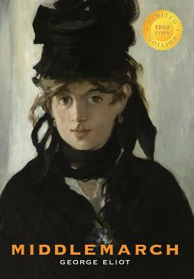 Middlemarch (1000 Copy Limited Edition) by George Eliot