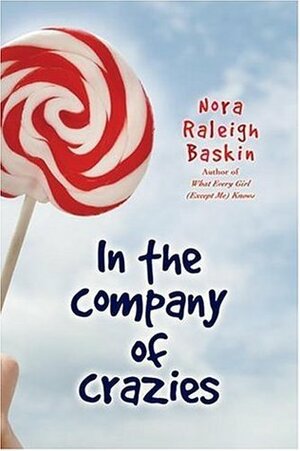 In the Company of Crazies by Nora Raleigh Baskin