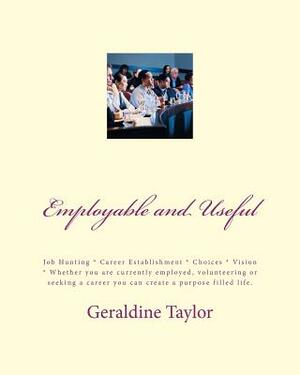 Employable and Useful by Geraldine Taylor