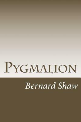 Pygmalion by George Bernard Shaw