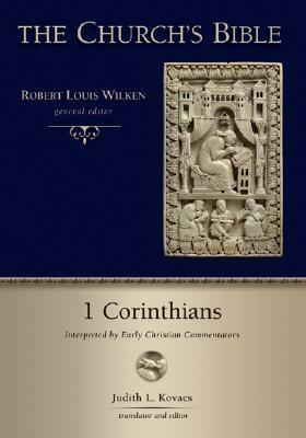 1 Corinthians: Interpreted by Early Christian Medieval Commentators by Judith L. Kovacs