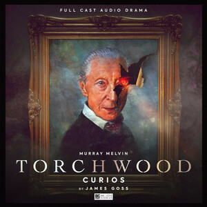 Torchwood: Curios by James Goss