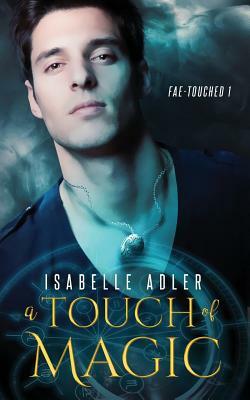 A Touch of Magic by Isabelle Adler