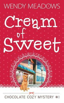 Cream of Sweet by Wendy Meadows