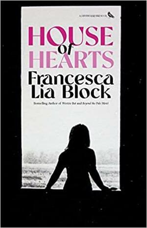 House of Hearts by Francesca Lia Block