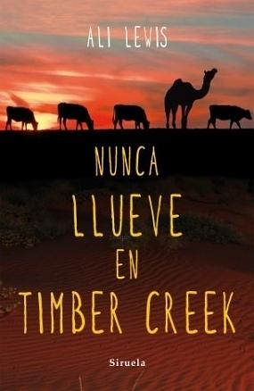 Nunca llueve en Timber Creek by Ali Lewis