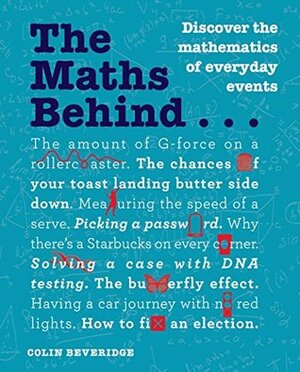 The Maths Behind... (The Behind... series) by Colin Beveridge