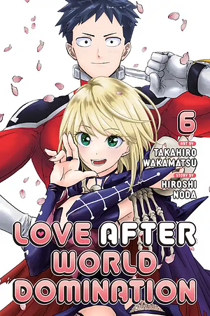 Love After World Domination, Volume 6 by Hiroshi Noda