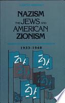 Nazism, the Jews and American Zionism, 1933-1988 by Aaron Berman