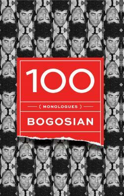 100 (Monologues) by Eric Bogosian