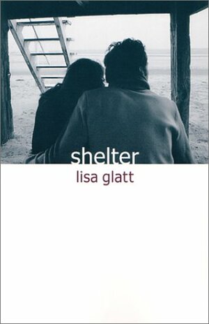 Shelter by Lisa Glatt