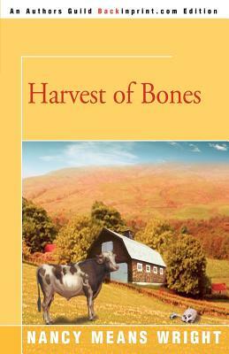 Harvest of Bones by Nancy Means Wright