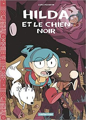 Hilda et le chien noir by Luke Pearson