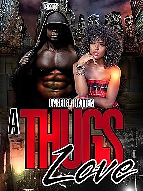 A Thug's Love  by lakeiba hatten