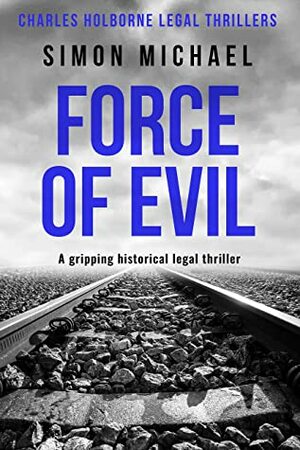 Force of Evil  by Simon Michael