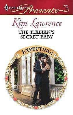 The Italian's Secret Baby by Kim Lawrence