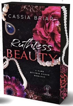 Ruthless Beauty by Cassia Briar