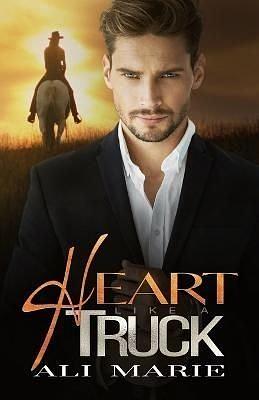 Heart Like A Truck by Ali Marie