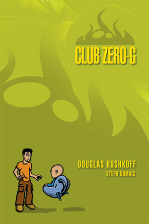 Club Zero-G by Steph Dumais, Douglas Rushkoff