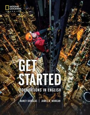 Get Started: Foundations in English by James R. Morgan, Nancy Douglas, Susan Stempleski
