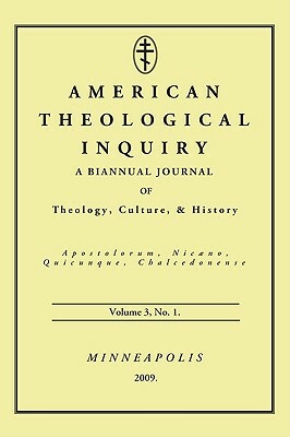 American Theological Inquiry, Volume Three, Issue One by 