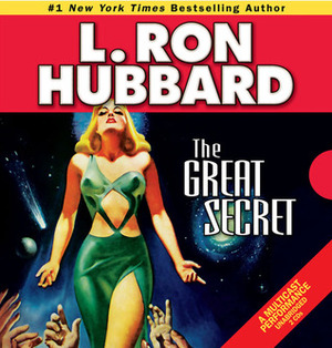 The Great Secret by L. Ron Hubbard, Bruce Boxleitner