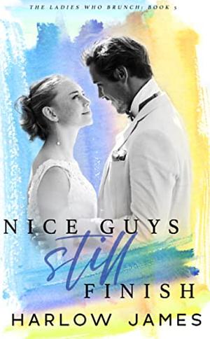 Nice Guys Still Finish by Harlow James