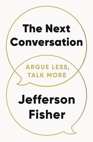 The Next Conversation by Jefferson Fisher