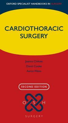 Cardiothoracic Surgery by David Cooke, Aaron Weiss, Joanna Chikwe