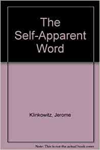 The Self-Apparent Word: Fiction as Language/Language as Fiction by Jerome Klinkowitz