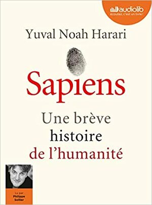 Sapiens: Une brève histoire de l'humanité by Yuval Noah Harari