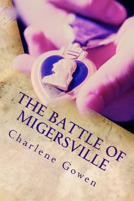 The Battle of Migersville by Michael E. Brown, Charlene Gowen