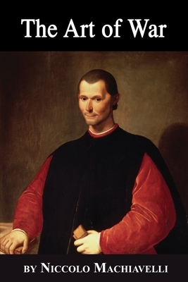 The Art of War by Niccolò Machiavelli, Christian E. Detmold