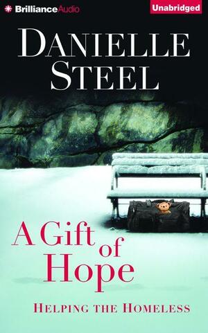 A Gift of Hope: Helping the Homeless by Danielle Steel