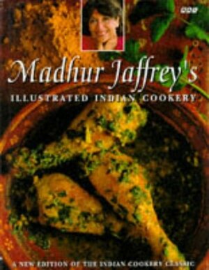 Madhur Jaffrey's Illustrated Indian Cookery by Madhur Jaffrey