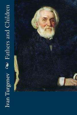 Fathers and Children by Ivan Turgenev