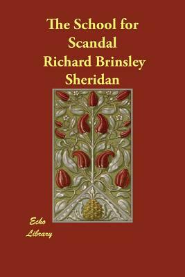 The School for Scandal by Richard Brinsley Sheridan