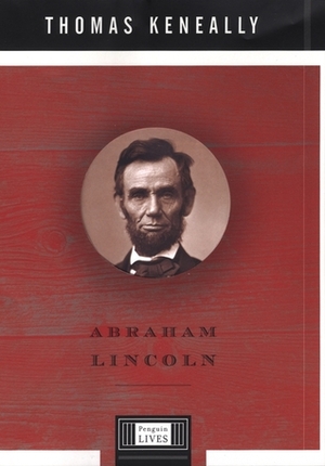 Abraham Lincoln by Thomas Keneally