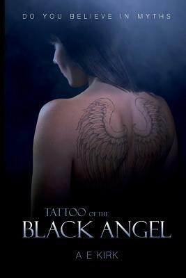 Tattoo of the Black Angel by A.E. Kirk