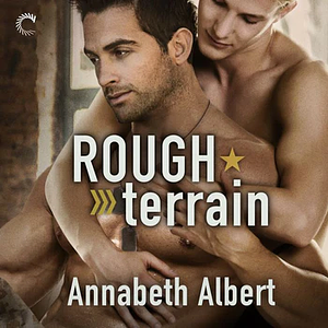 Rough Terrain by Annabeth Albert