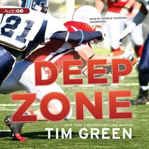 Deep Zone: A Football Genius Novel by Tim Green