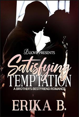 Satisfying Temptation by Erika B.