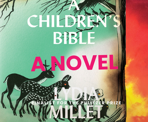 A Children's Bible by Lydia Millet