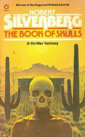 The Book Of Skulls by Robert Silverberg