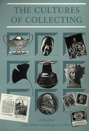 The Cultures of Collecting by Roger Cardinal