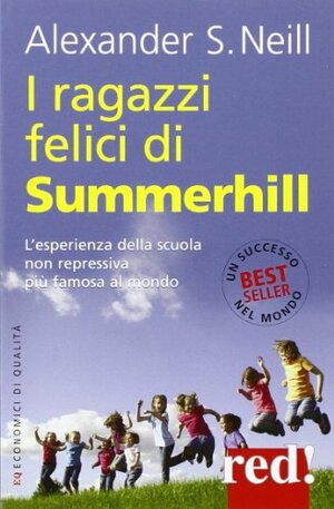 I ragazzi felici di Summerhill by Erich Fromm, A.S. Neill