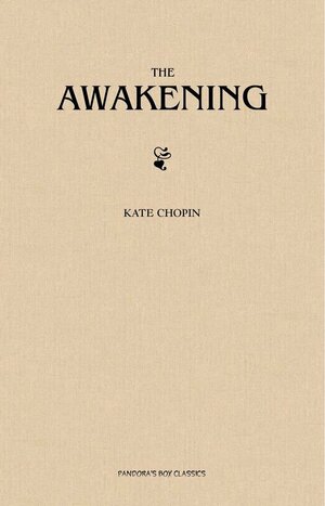 The Awakening by Kate Chopin